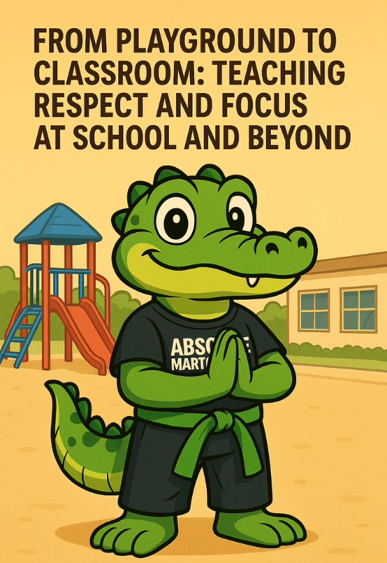 From Playground to Classroom: Teaching Respect and Focus at School and Beyond