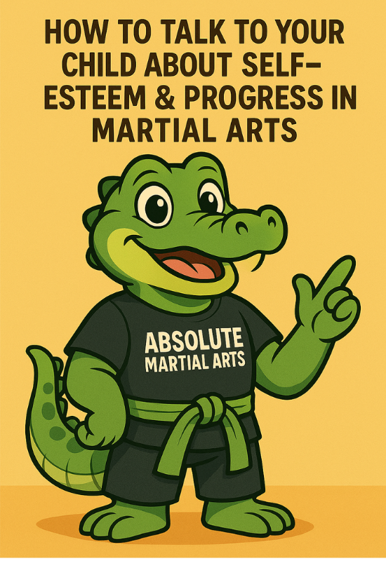 How to Talk to Your Child about Self-Esteem & Progress in Martial Arts